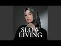 Download Lagu Slow Living