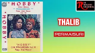 Download THALIB - PERMAISURI | O.M. PENGABDIAN VOL. 9 MP3