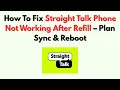 How To Fix Straight Talk Phone Not Working After Refill - Plan Sync Reboot