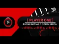 Lagu PLAYER ONE (Beat Fvnky) - RHYAN BAWIAS ft NOLDY MAVIA