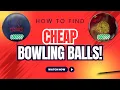HOW TO FIND CHEAP BOWLING BALLS Used Bowling Ball Market Tips and Tricks