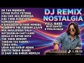 Lagu 🎧 DJ NOSTALGIA COVER TOP HITS | REMIX LAGU LAWAS TERPOPULER ENAK DIDENGAR #lagulawas #djremix 