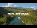 LORD, DON'T LET ME WALK ALONE | A Heartfelt Country Gospel Song of Faith & Comfort