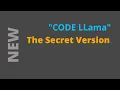 UNNATURAL Code LLAMA 2 The Secret Version