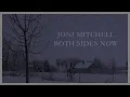 Download Lagu Joni Mitchell - Both Sides Now (Lyric Video)