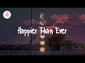 ASTN - Happier Than Ever (Lyrics)