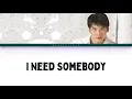 Sukrit Wisetkaew - I Need Somebody [Color_Coded_Lyrics_Tha_Rom_Eng]
