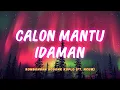 Download Lagu Rombongan Bodonk Koplo - Calon Mantu Idaman | Lyric Video | Lirik Indonesia | Musik Koplo