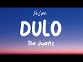 The Juans | Dulo | Lyrics 🎶