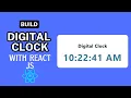 Build a Digital Clock With React JS React JS Projects For Beginners