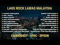 Lagu LAGU ROCK LAWAS MALAYSIA - FAHRENHEIT , XPDC , SPOON - KASIH ORANG MUDA