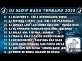Lagu DJ SLOWBASS TERBARU 2025 || DJ AISHITERU 2 - SIKSA MENANGGUNG RINDU || DJ BINTANG 5 TANPA IKLAN 