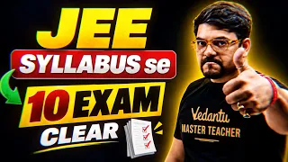 JEE Syllabus Se 10 Exams Clear! 😱 |  Crack 10 More Exams with JEE Prep | JEE 2027 | Harsh Sir