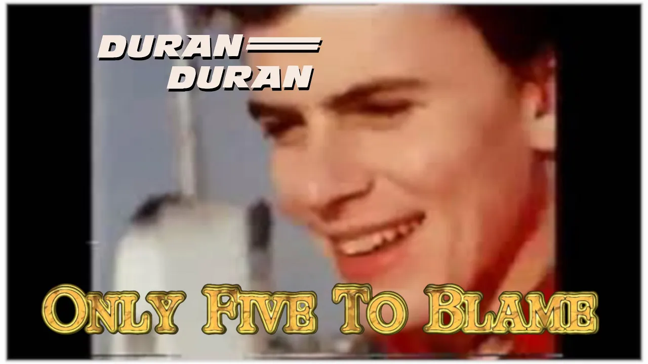 Duran Duran: Only Five To Blame MOVIE - (Laughing With Duran Part 3)