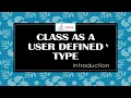 ICSE Class as a User Defined Data Type Introduction Java