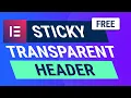 How To Create A Transparent Sticky Header On Elementor For Free