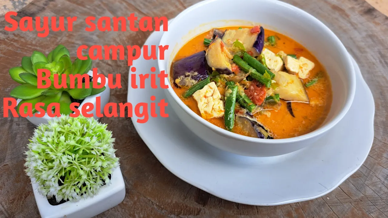 Sayur santan campur sari, sayur sederhana, masakan kampung, bumbu irit rasanya selangit Sayur santan Sayur santan campur sari, sayur sederhana, masakan kampung, bumbu irit rasanya selangit Sayur santan