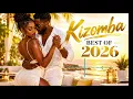 Kizomba Best of 2026 ❤️🔥 | Romantic Kizomba Mix | Smooth & Sensual Kizomba Music