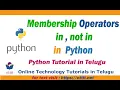 Python Membership Operators in not in Python Tutorial for Beginners in telugu Part 8