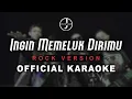 Download Lagu Junvio - Ingin Memeluk Dirimu | Rock Version (Official Karaoke)