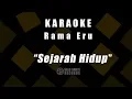 RAMA ERU - SEJARAH HIDUP  | LIRIK KARAOKE