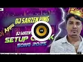 Download Lagu Dj Sarzan Sound Check ✅ Song Dj Appu Setup Check Song 2025 Dj Sarzan King 👑