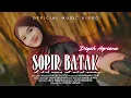 Download Lagu Diyah Agriana - Sopir Batak (Official Music Video) - Remix Minang Timur Terbaru 2025