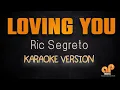 Download Lagu LOVING YOU - Ric Segreto (KARAOKE HQ VERSION)