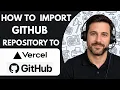How to Import a GitHub Repository to Vercel Full Guide 2026