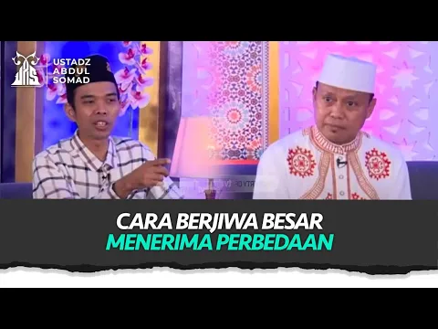 Hikmah Perbedaan Dalam Islam | Indahnya Ramadhan Ustadz Abdul Somad