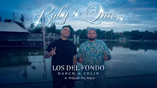 Los Del Fondo Darch y Sulin - Baby Te Quiero (VideoClip Oficial) Prod. Four Plack