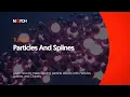 Notch Tutorial Particles and Splines