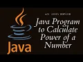 Java Program to Calculate Power of a Number Program to calculate power of a number using for loop