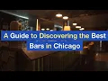 A Guide to Discovering the Best Bars in Chicago