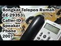 Lagu Bongkar Pesawat Telepon Rumah Jadul GE-29353 2007 Caller ID with Speakerphone Corded Land Telephone