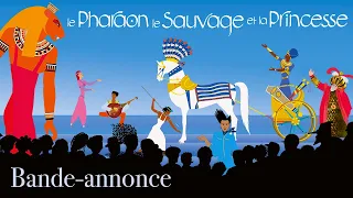 Le Pharaon, le Sauvage et la Princesse - Bande Annonce [VF]