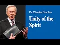 Unity of the Spirit - Dr Charles Stanley