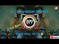 Dj Takan Pernah Terganti Full Bass