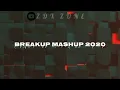 New Breakup Mashup 2020 - Aaj bhi X kuch bhi ho jaye X Kaun hoye ga