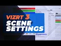 Vizrt 3 Scene Settings