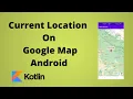 Current Location On Google Map in Android Studio Kotlin Android Studio Tutorial - Quick Easy