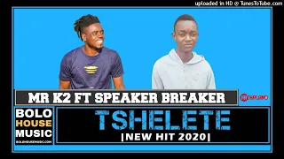 mr k2 tshelete feat speaker breaker afro house 