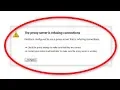 How To Fix The Proxy Server Is Refusing Connections Error On Firefox
