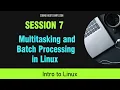 Linux OS Course for Beginners Session 7 - Multitasking in Linux Scheduled Execution Using cron