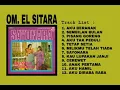 OM. EL SITARA - CEREWET [ELLYA KHADAM, RHOMA IRAMA]