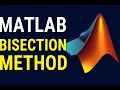 MATLAB Tutorial How to Code the Bisection Method for Root Finding