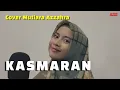 Download Lagu LAGU DANGDUT KASMARAN EVIE TAMALA COVER By. MUTIARA AZZAHRA