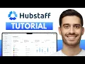 How To Use Hubstaff As An Employer - Step By Step Tutorial