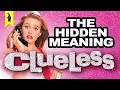 Hidden Meaning in CLUELESS - Earthling Cinema