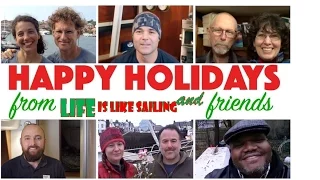Happy Holidays from Life is Like Sailing & Friends!
